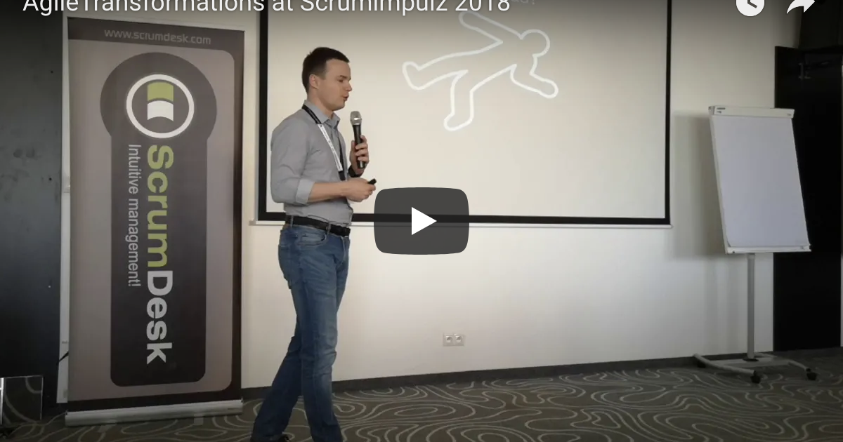 Timofey Yevgrashyn: Agile Transformations, ScrumImpulz 2018 keynote